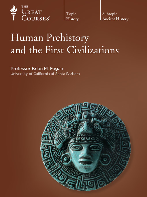 Title details for Human Prehistory and the First Civilizations by Brian M. Fagan - Available
